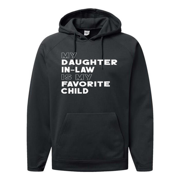 My Daughter In Law Is My Favorite Child Funny Retro Father D Performance Fleece Hoodie