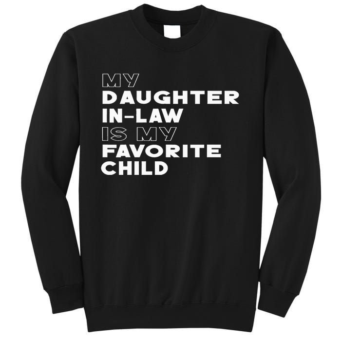 My Daughter In Law Is My Favorite Child Funny Retro Father D Sweatshirt