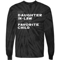 My Daughter In Law Is My Favorite Child Funny Retro Father D Tie-Dye Long Sleeve Shirt