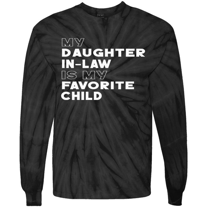 My Daughter In Law Is My Favorite Child Funny Retro Father D Tie-Dye Long Sleeve Shirt