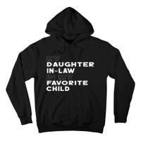 My Daughter In Law Is My Favorite Child Funny Retro Father D Tall Hoodie