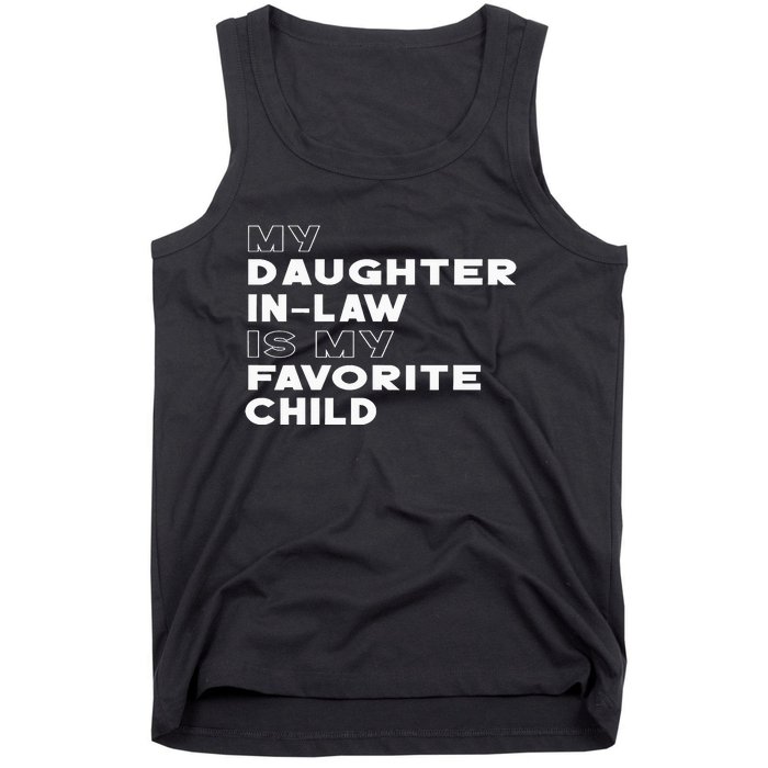 My Daughter In Law Is My Favorite Child Funny Retro Father D Tank Top