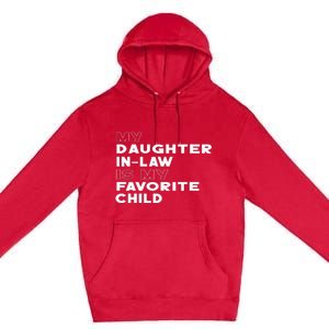 My Daughter In Law Is My Favorite Child Funny Retro Father D Premium Pullover Hoodie