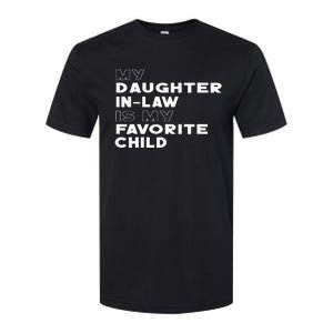 My Daughter In Law Is My Favorite Child Funny Retro Father D Softstyle CVC T-Shirt