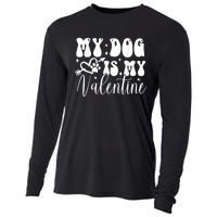 My Dog Is My Valentine Dog Valentines Day Cooling Performance Long Sleeve Crew