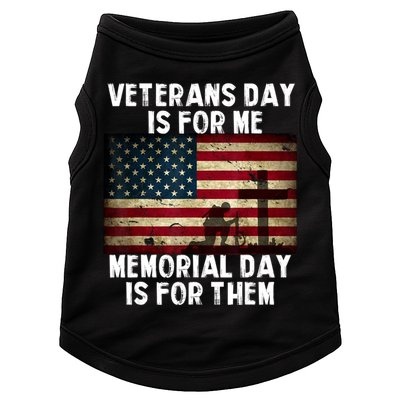 Memorial Day Is For Them Veteran's Day Is For Me Veteran Doggie Tank
