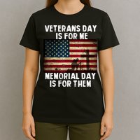 Memorial Day Is For Them Veteran's Day Is For Me Veteran T-Shirt