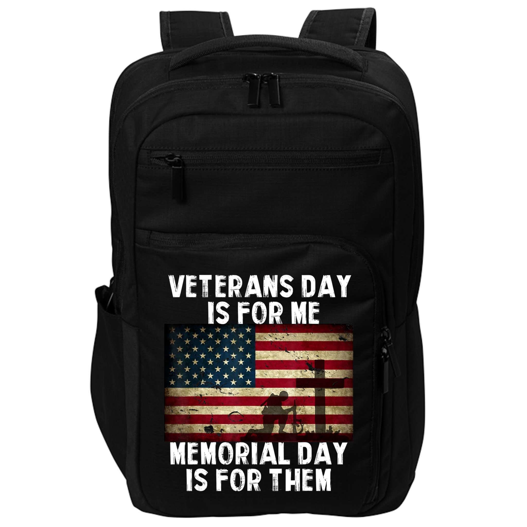 Memorial Day Is For Them Veteran's Day Is For Me Veteran Impact Tech Backpack