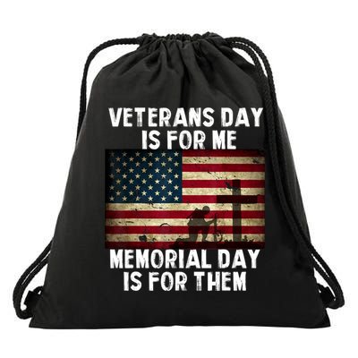 Memorial Day Is For Them Veteran's Day Is For Me Veteran Drawstring Bag