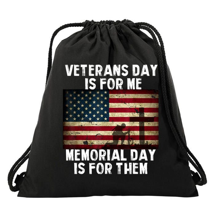 Memorial Day Is For Them Veteran's Day Is For Me Veteran Drawstring Bag