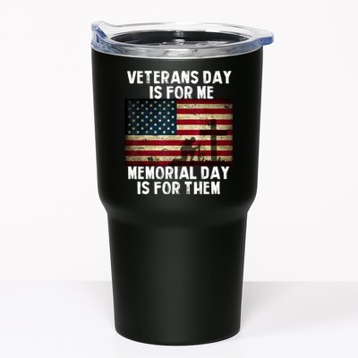 Memorial Day Is For Them Veteran's Day Is For Me Veteran Tumbler