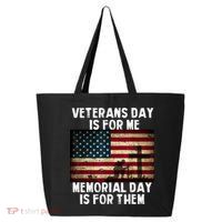 Memorial Day Is For Them Veteran's Day Is For Me Veteran 25L Jumbo Tote
