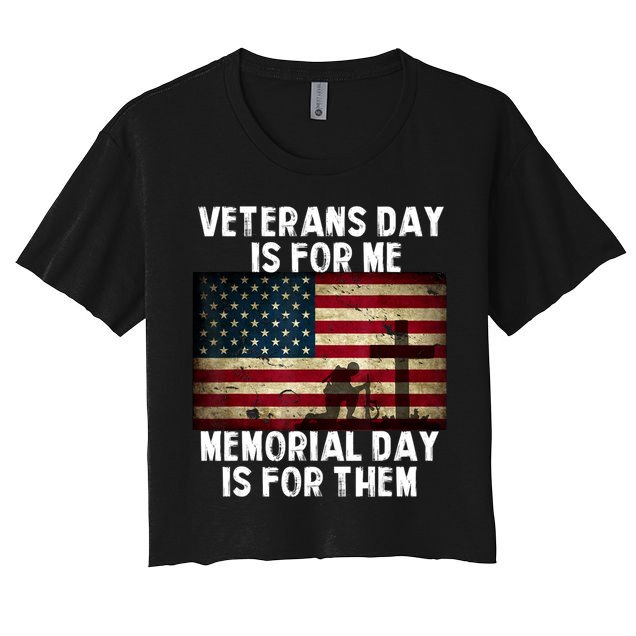 Memorial Day Is For Them Veteran's Day Is For Me Veteran Crop Top