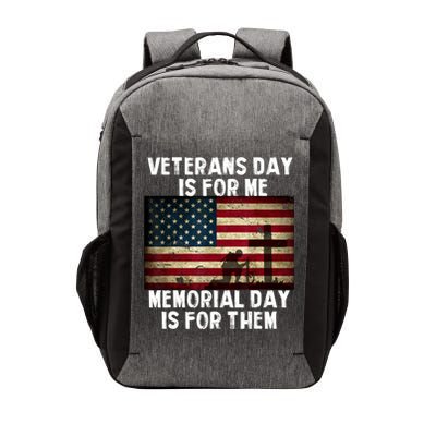 Memorial Day Is For Them Veteran's Day Is For Me Veteran Vector Backpack