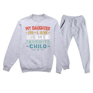 My Daughter In Law Is My Favorite Child Funny Family Gifts Premium Crewneck Sweatsuit Set