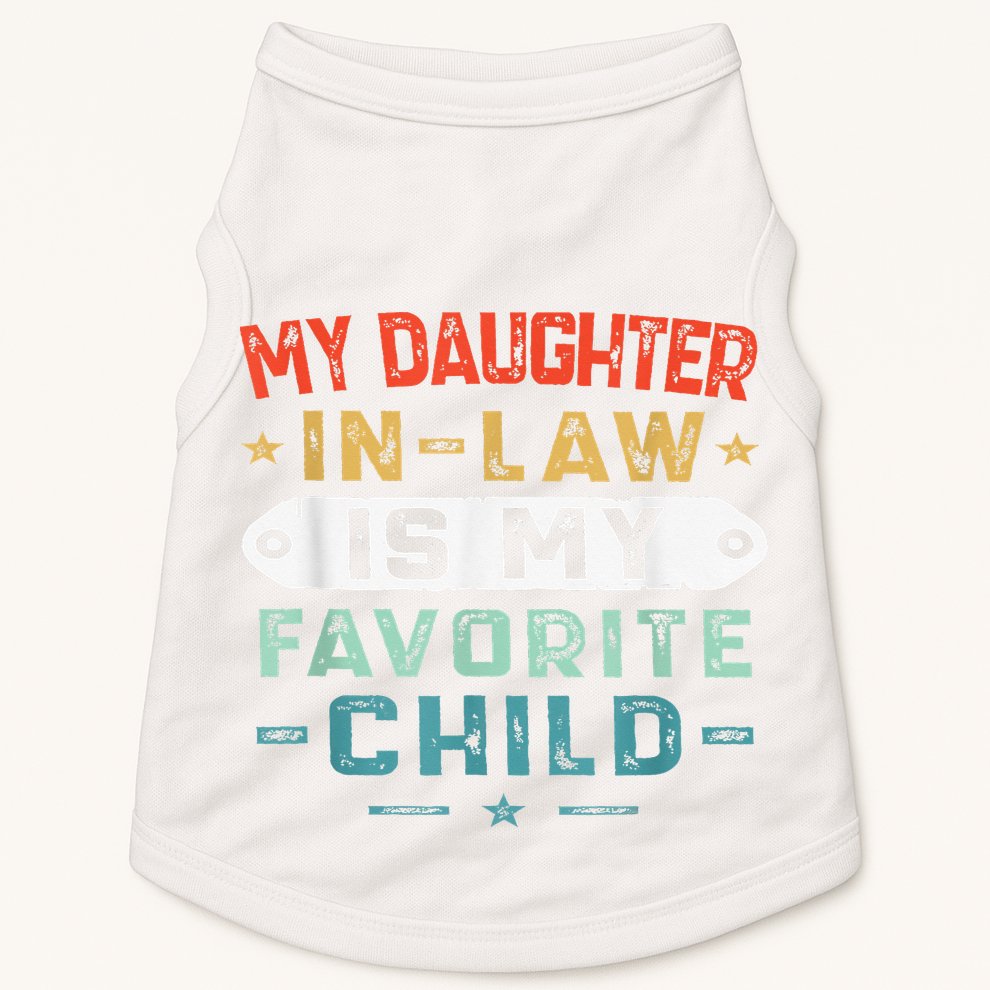 My Daughter In Law Is My Favorite Child Funny Family Gifts Doggie Tank