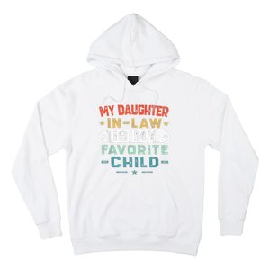 My Daughter In Law Is My Favorite Child Funny Family Gifts Hoodie