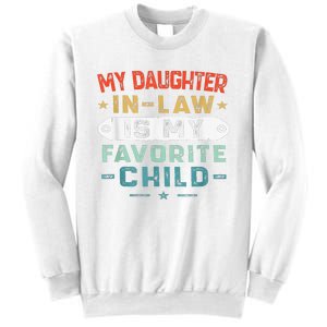 My Daughter In Law Is My Favorite Child Funny Family Gifts Sweatshirt