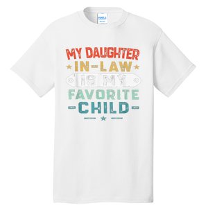 My Daughter In Law Is My Favorite Child Funny Family Gifts Tall T-Shirt