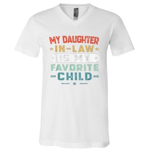 My Daughter In Law Is My Favorite Child Funny Family Gifts V-Neck T-Shirt