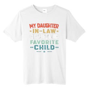 My Daughter In Law Is My Favorite Child Funny Family Gifts Tall Fusion ChromaSoft Performance T-Shirt