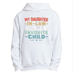 My Daughter In Law Is My Favorite Child Funny Family Gifts Urban Pullover Hoodie