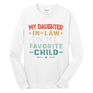 My Daughter In Law Is My Favorite Child Funny Family Gifts Tall Long Sleeve T-Shirt