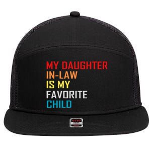 My Daughter In Law Is My Favorite Child Retro Family Humor 7 Panel Mesh Trucker Snapback Hat