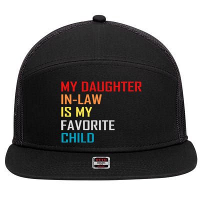 My Daughter In Law Is My Favorite Child Retro Family Humor 7 Panel Mesh Trucker Snapback Hat