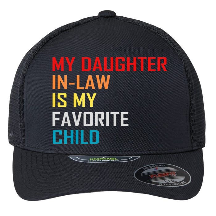 My Daughter In Law Is My Favorite Child Retro Family Humor Flexfit Unipanel Trucker Cap