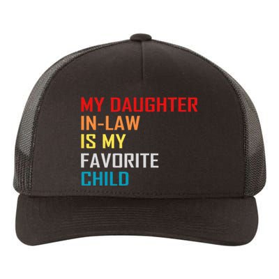 My Daughter In Law Is My Favorite Child Retro Family Humor Yupoong Adult 5-Panel Trucker Hat