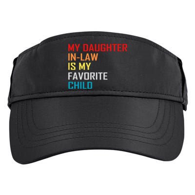 My Daughter In Law Is My Favorite Child Retro Family Humor Adult Drive Performance Visor