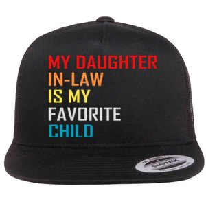 My Daughter In Law Is My Favorite Child Retro Family Humor Flat Bill Trucker Hat