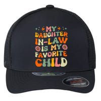 My Daughterinlaw Is My Favorite Child Funny Fathers Day Flexfit Unipanel Trucker Cap