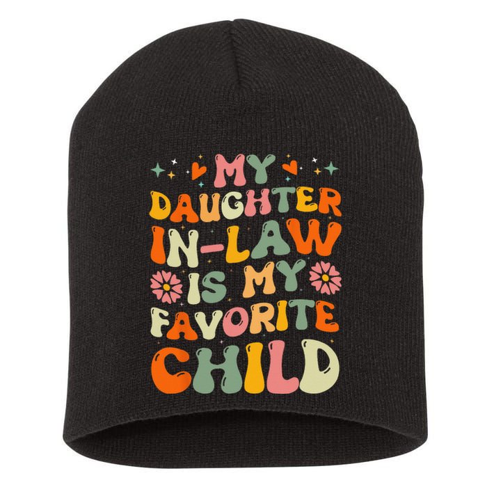 My Daughterinlaw Is My Favorite Child Funny Fathers Day Short Acrylic Beanie