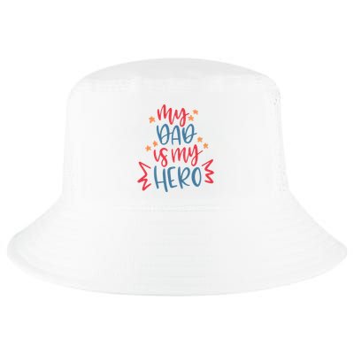 My Dad Is My Hero Cute Gift Cool Comfort Performance Bucket Hat