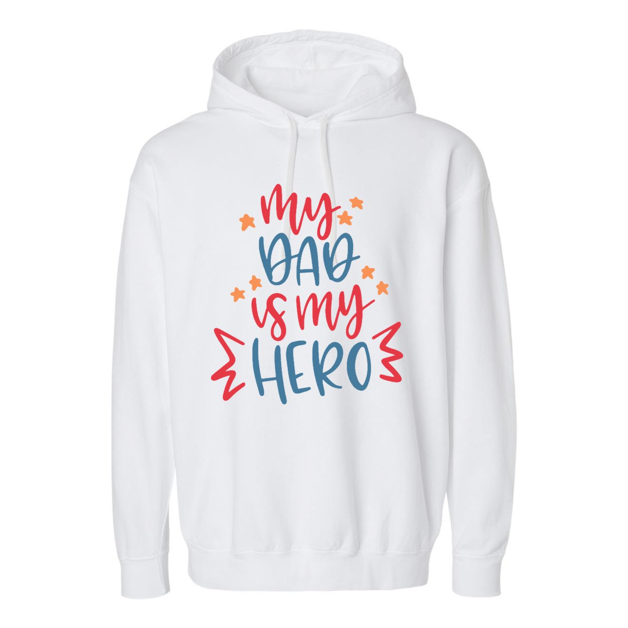 My Dad Is My Hero Cute Gift Garment-Dyed Fleece Hoodie