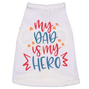 My Dad Is My Hero Cute Gift Doggie Tank