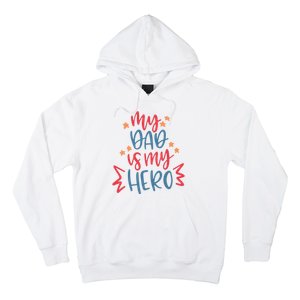 My Dad Is My Hero Cute Gift Hoodie