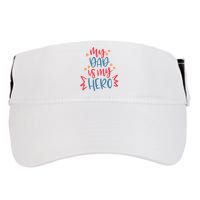 My Dad Is My Hero Cute Gift Adult Drive Performance Visor