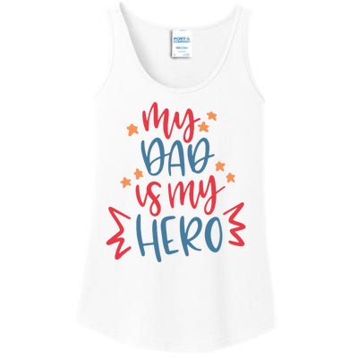 My Dad Is My Hero Cute Gift Ladies Essential Tank