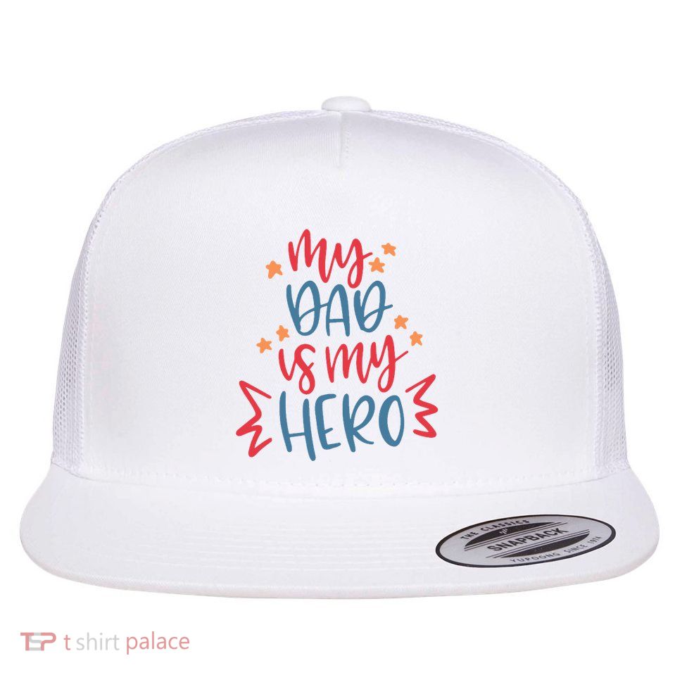 My Dad Is My Hero Cute Gift Flatbill Hat