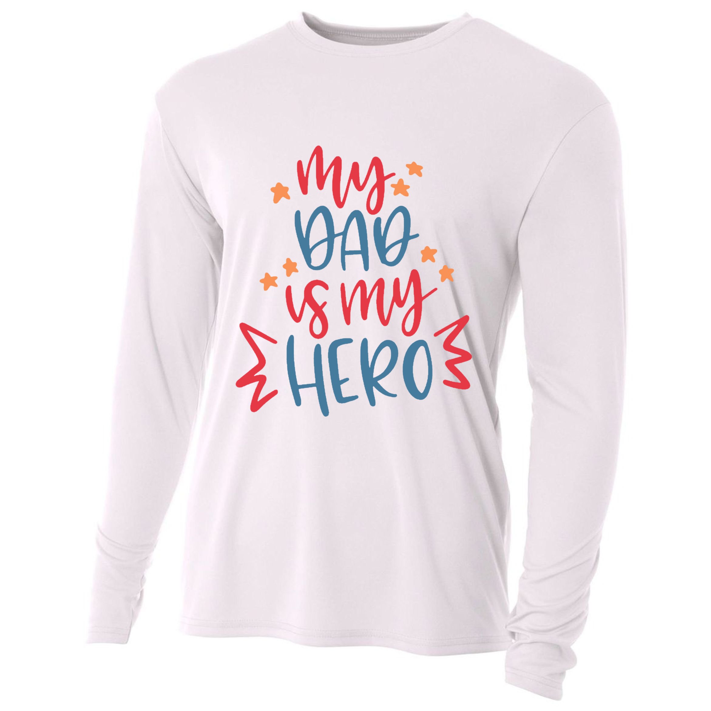 My Dad Is My Hero Cute Gift Cooling Performance Long Sleeve Crew