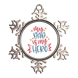 My Dad Is My Hero Cute Gift Metallic Star Ornament