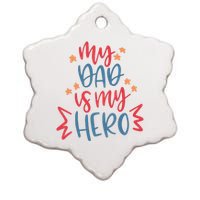 My Dad Is My Hero Cute Gift Ceramic Star Ornament