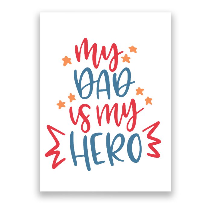 My Dad Is My Hero Cute Gift Poster