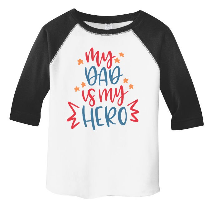 My Dad Is My Hero Cute Gift Toddler Fine Jersey T-Shirt