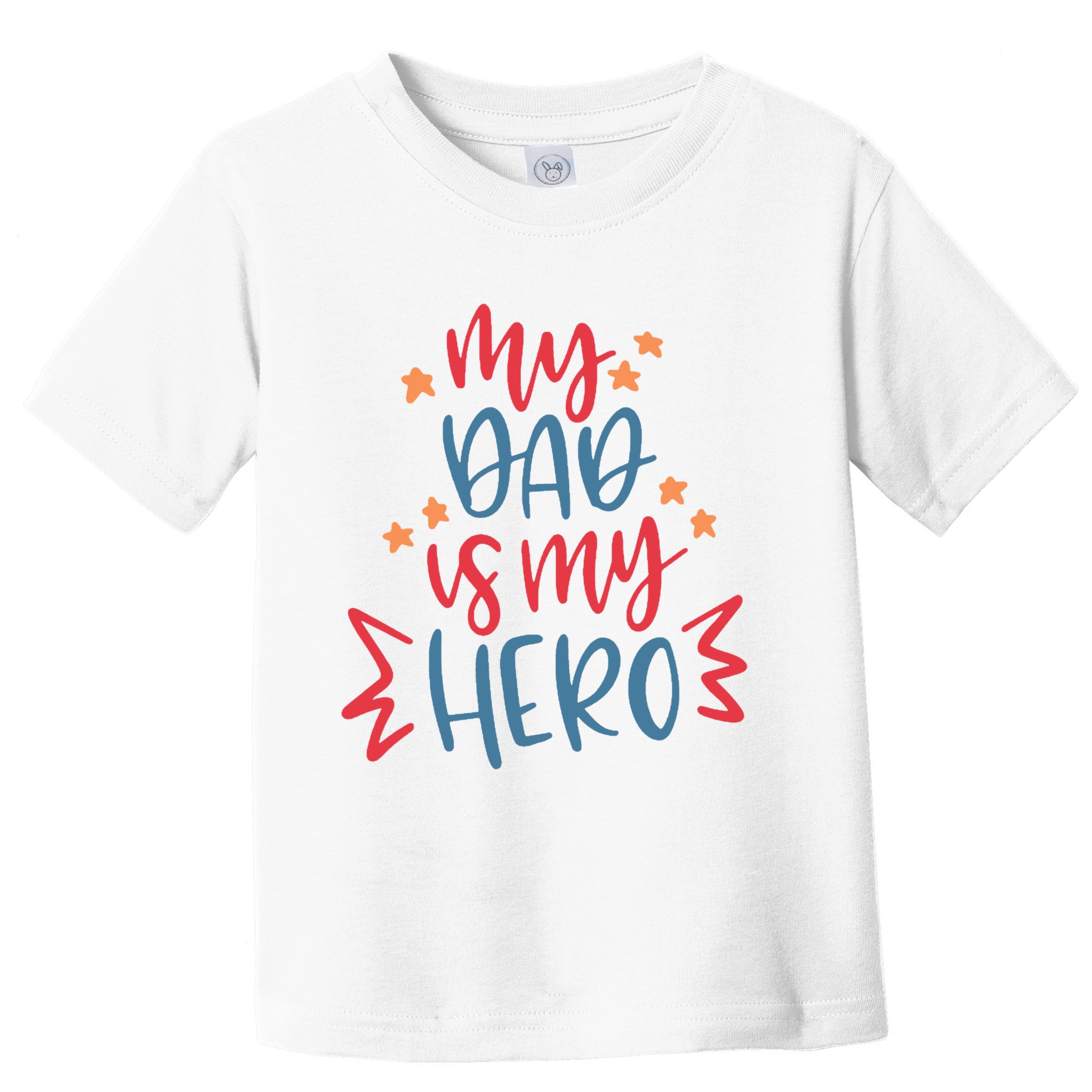 My Dad Is My Hero Cute Gift Toddler T-Shirt