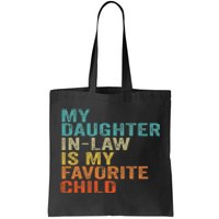 My Daughter In Law Is My Favorite Child Retro Vintage Tote Bag