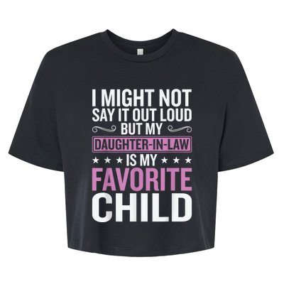 My Daughter In Law Is My Favorite Child Funny Mother Humour Bella+Canvas Jersey Crop Tee